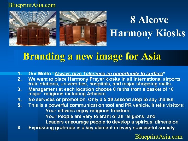 Blueprint. Asia. com 8 Alcove Harmony Kiosks Branding a new image for Asia 1.