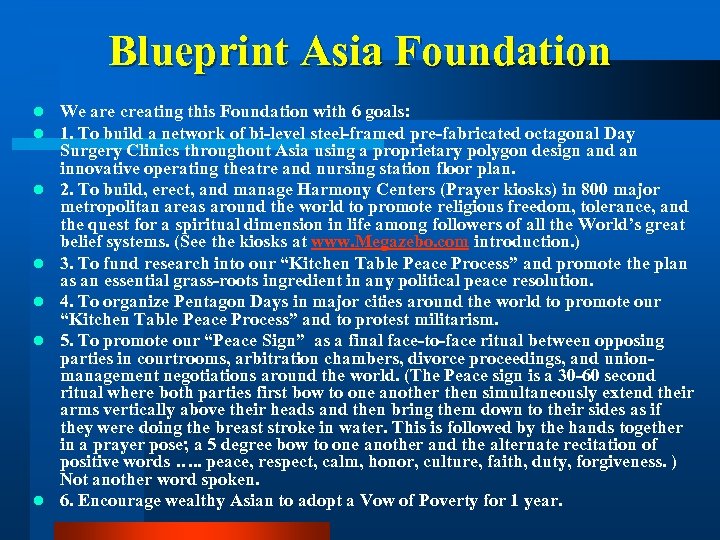 Blueprint Asia Foundation l l l l We are creating this Foundation with 6