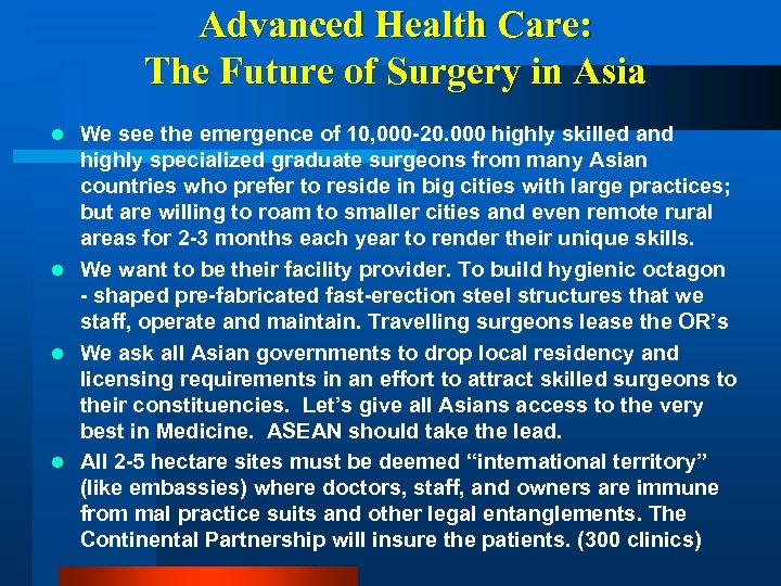 Advanced Health Care: The Future of Surgery in Asia We see the emergence of