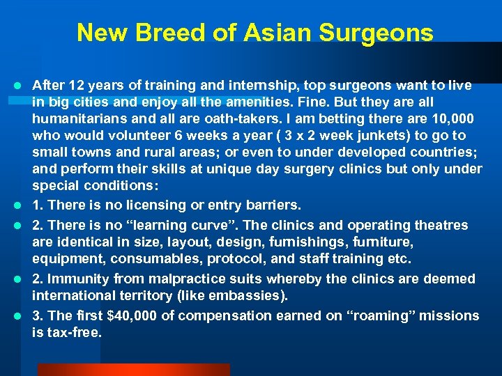 New Breed of Asian Surgeons l l l After 12 years of training and