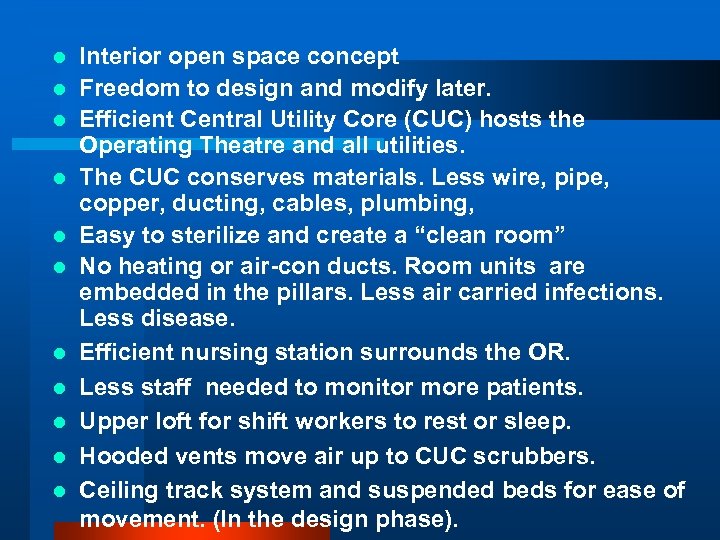 l l l Interior open space concept Freedom to design and modify later. Efficient