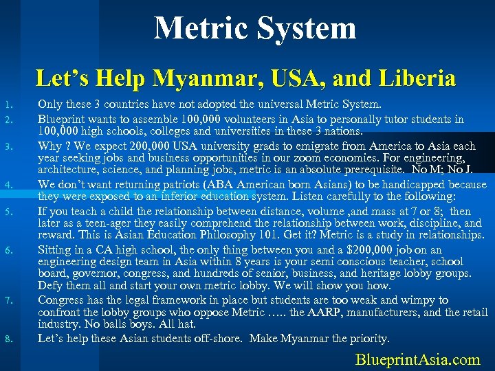 Metric System Let’s Help Myanmar, USA, and Liberia 1. 2. 3. 4. 5. 6.
