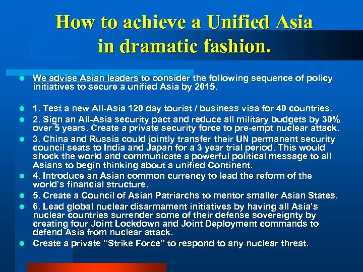 How to achieve a Unified Asia in dramatic fashion. l We advise Asian leaders