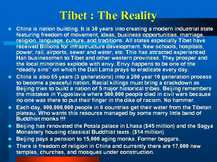 Tibet : The Reality l l l China is nation building. It is 30