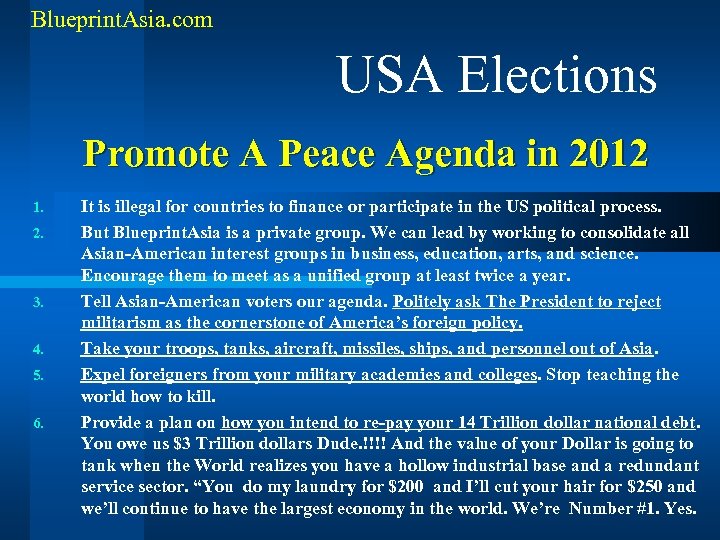 Blueprint. Asia. com USA Elections Promote A Peace Agenda in 2012 1. 2. 3.