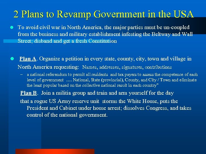 2 Plans to Revamp Government in the USA l To avoid civil war in