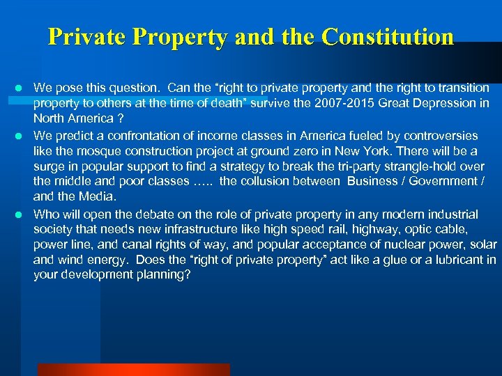 Private Property and the Constitution We pose this question. Can the “right to private
