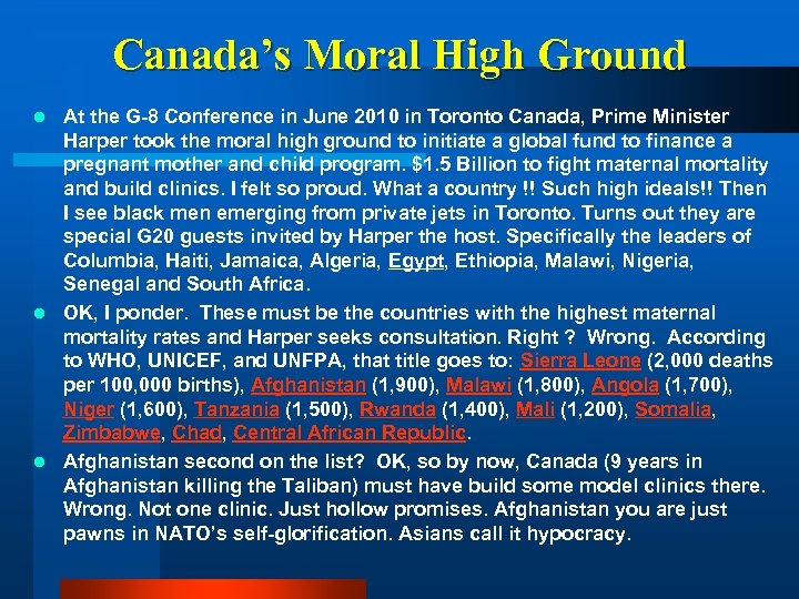 Canada’s Moral High Ground At the G-8 Conference in June 2010 in Toronto Canada,