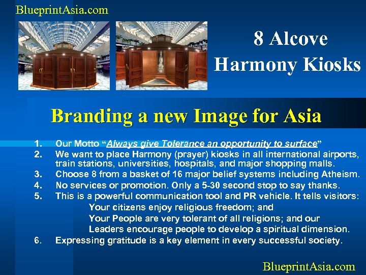 Blueprint. Asia. com 8 Alcove Harmony Kiosks Branding a new Image for Asia 1.