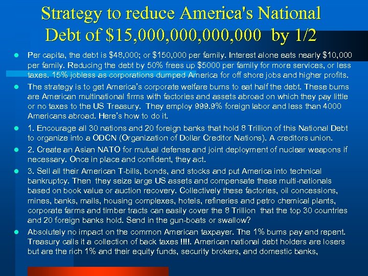 Strategy to reduce America's National Debt of $15, 000, 000 by 1/2 l l