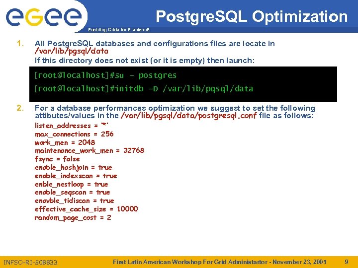 Postgre. SQL Optimization Enabling Grids for E-scienc. E 1. All Postgre. SQL databases and