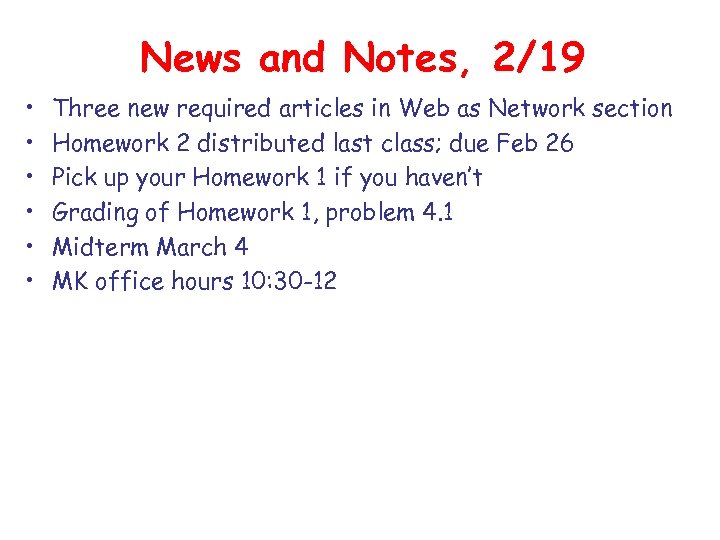 News and Notes, 2/19 • • • Three new required articles in Web as