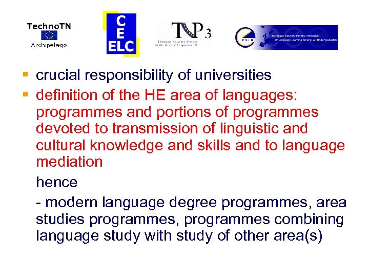 § crucial responsibility of universities § definition of the HE area of languages: programmes