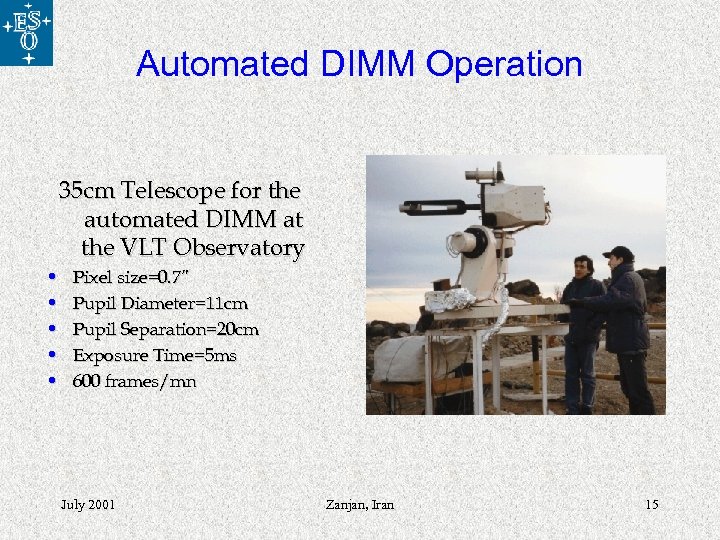 Automated DIMM Operation 35 cm Telescope for the automated DIMM at the VLT Observatory