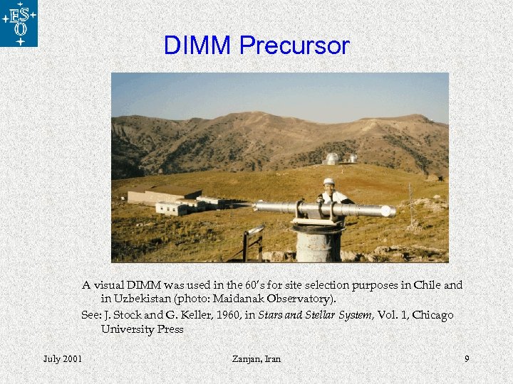 DIMM Precursor A visual DIMM was used in the 60’s for site selection purposes