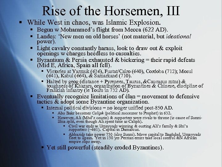 Rise of the Horsemen, III § While West in chaos, was Islamic Explosion. §