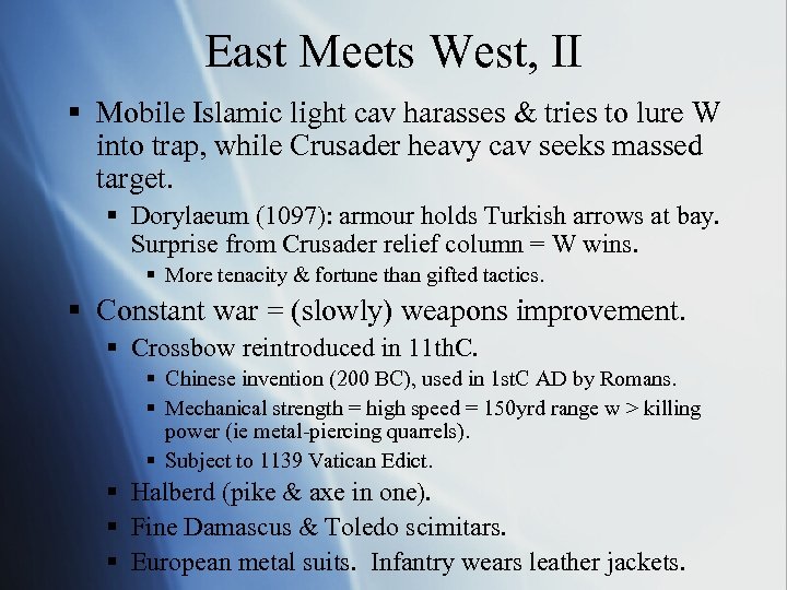 East Meets West, II § Mobile Islamic light cav harasses & tries to lure