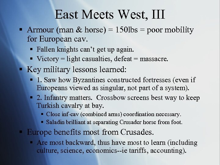 East Meets West, III § Armour (man & horse) = 150 lbs = poor