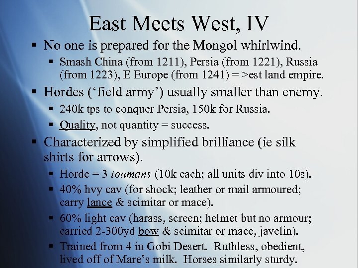 East Meets West, IV § No one is prepared for the Mongol whirlwind. §