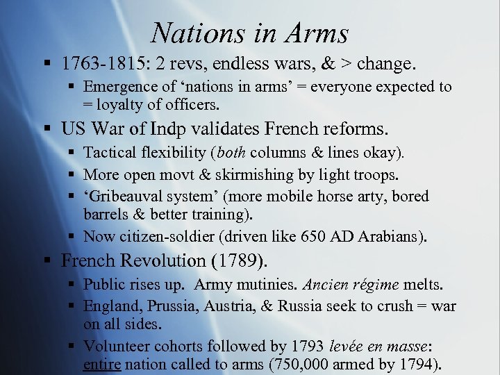 Nations in Arms § 1763 -1815: 2 revs, endless wars, & > change. §