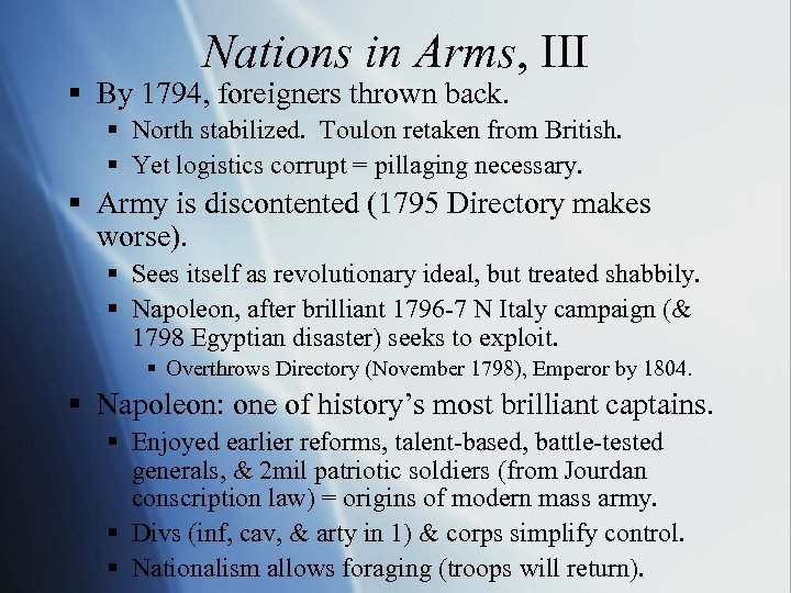 Nations in Arms, III § By 1794, foreigners thrown back. § North stabilized. Toulon