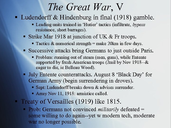 The Great War, V § Ludendorff & Hindenburg in final (1918) gamble. § Leading