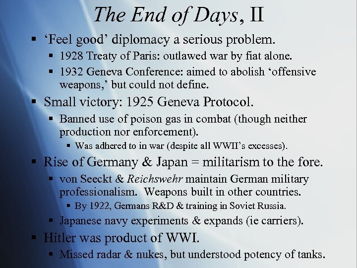 The End of Days, II § ‘Feel good’ diplomacy a serious problem. § 1928