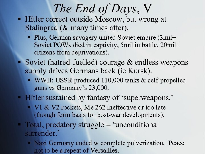 The End of Days, V § Hitler correct outside Moscow, but wrong at Stalingrad