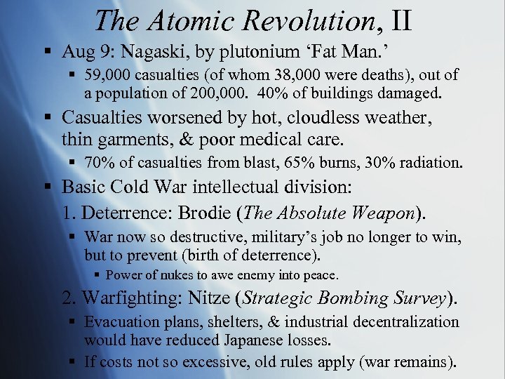 The Atomic Revolution, II § Aug 9: Nagaski, by plutonium ‘Fat Man. ’ §