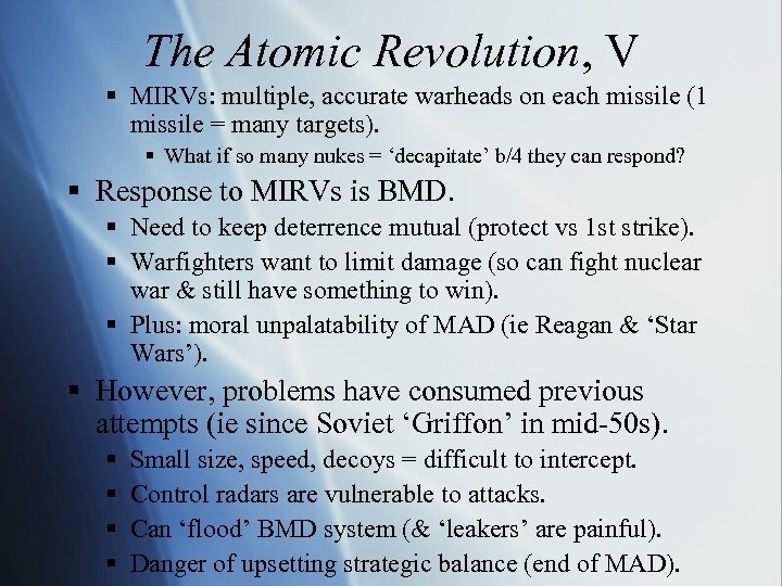 The Atomic Revolution, V § MIRVs: multiple, accurate warheads on each missile (1 missile