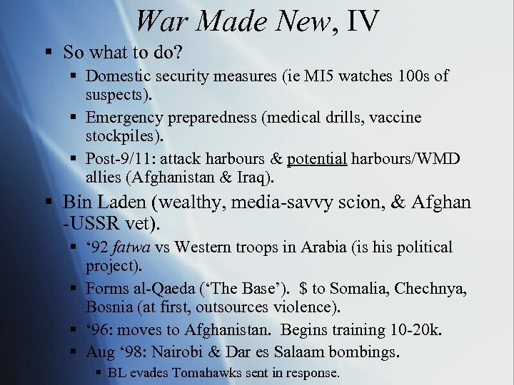 War Made New, IV § So what to do? § Domestic security measures (ie