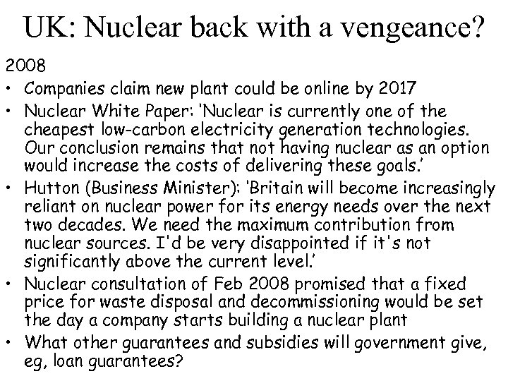 UK: Nuclear back with a vengeance? 2008 • Companies claim new plant could be