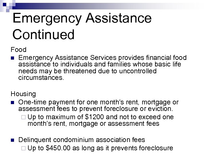 15 Emergency Assistance Continued Food n Emergency Assistance Services provides financial food assistance to