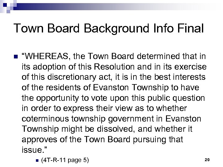 Town Board Background Info Final n “WHEREAS, the Town Board determined that in its