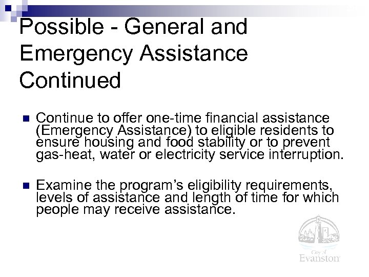 28 Possible - General and Emergency Assistance Continued n Continue to offer one-time financial