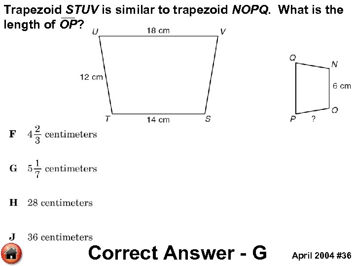 Trapezoid STUV is similar to trapezoid NOPQ. What is the length of OP? Correct