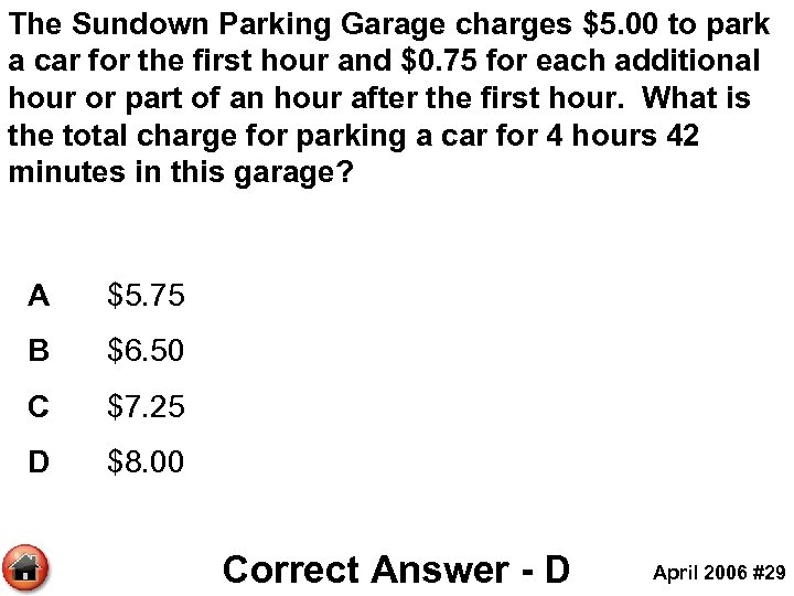 The Sundown Parking Garage charges $5. 00 to park a car for the first