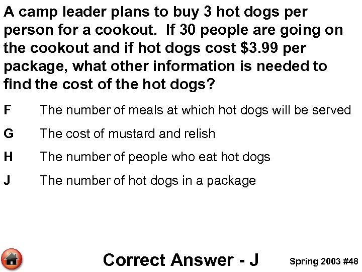 A camp leader plans to buy 3 hot dogs person for a cookout. If