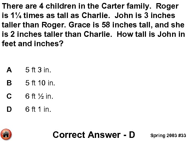 There are 4 children in the Carter family. Roger is 1¼ times as tall