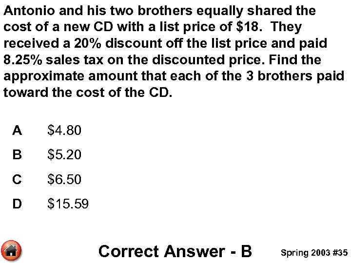 Antonio and his two brothers equally shared the cost of a new CD with