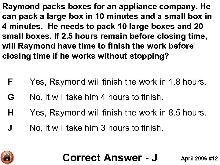 Raymond packs boxes for an appliance company. He can pack a large box in