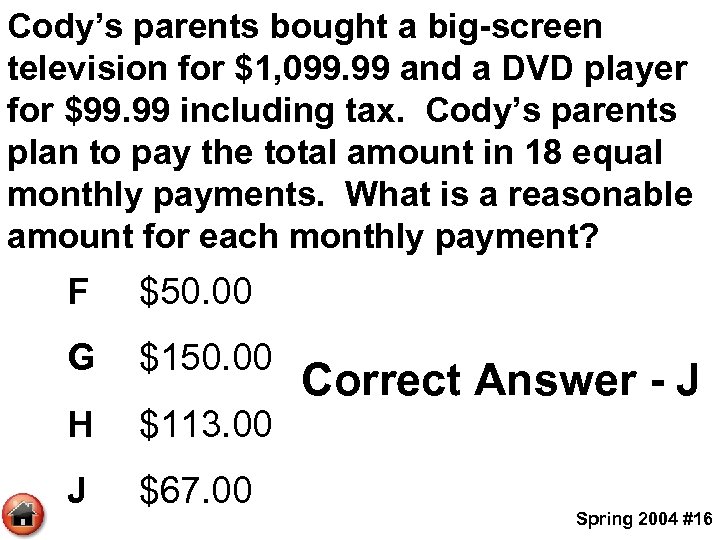 Cody’s parents bought a big-screen television for $1, 099. 99 and a DVD player