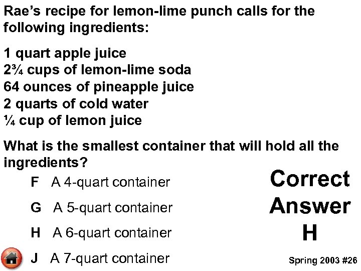 Rae’s recipe for lemon-lime punch calls for the following ingredients: 1 quart apple juice