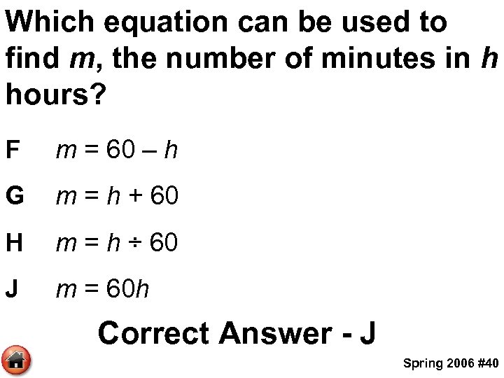 Which equation can be used to find m, the number of minutes in h