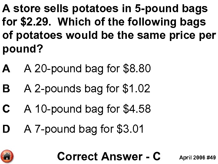 A store sells potatoes in 5 -pound bags for $2. 29. Which of the