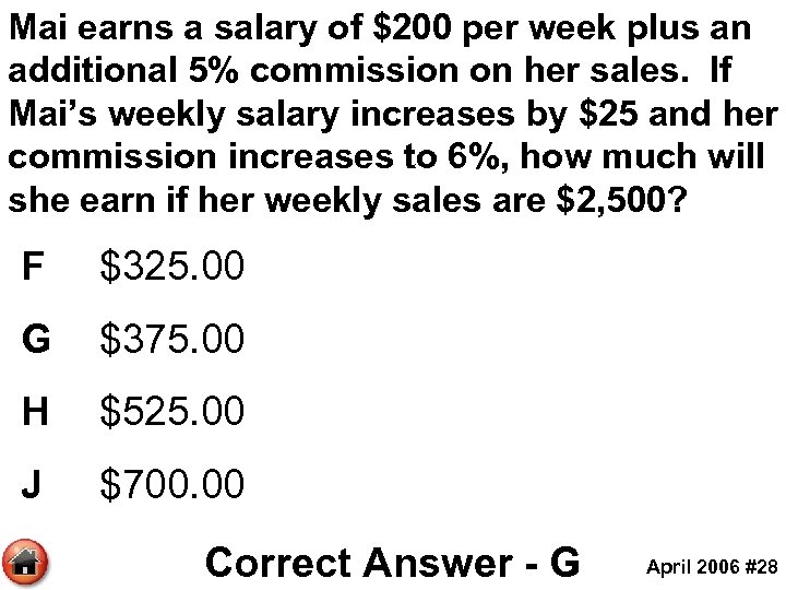 Mai earns a salary of $200 per week plus an additional 5% commission on