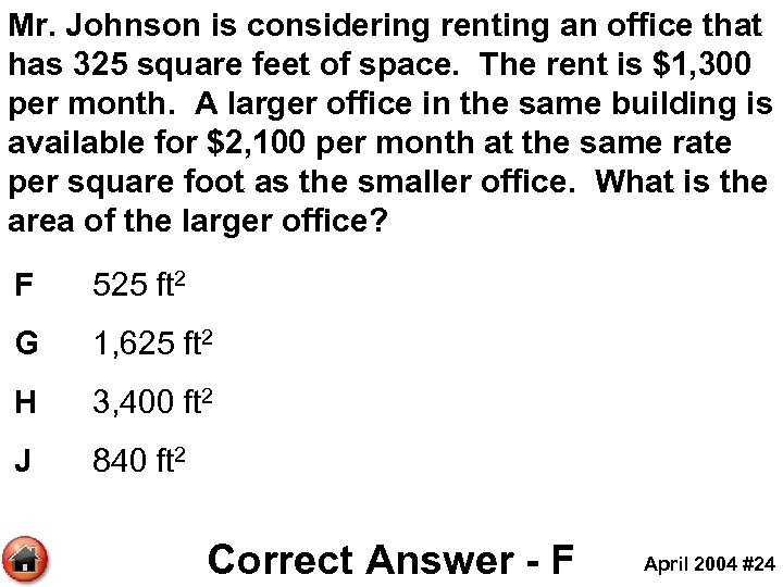 Mr. Johnson is considering renting an office that has 325 square feet of space.