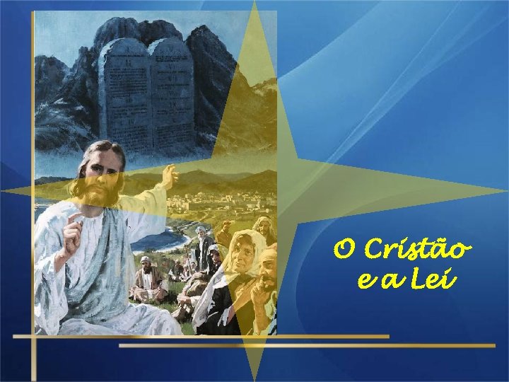 O Cristão e a Lei 