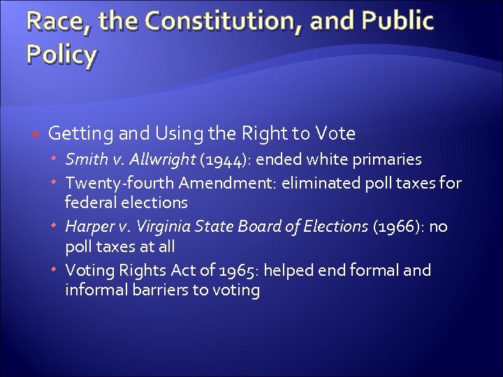 Race, the Constitution, and Public Policy Getting and Using the Right to Vote Smith