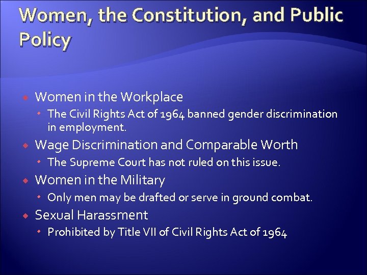 Women, the Constitution, and Public Policy Women in the Workplace The Civil Rights Act